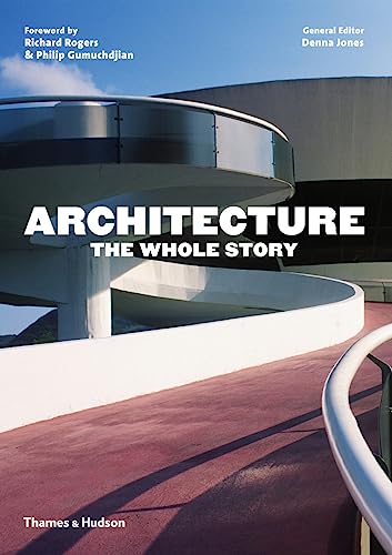 Architecture: The Whole Story von Thames & Hudson