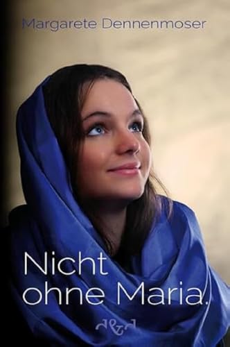 Nicht ohne Maria. von D & D Medien