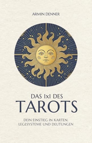 Das 1x1 des Tarots – Dein Einstieg in Karten, Legesysteme und Deutungen von Verlagshaus Stopfer