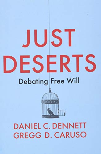 Just Deserts: Debating Free Will