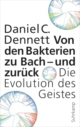 Von den Bakterien zu Bach – und zurück: Die Evolution des Geistes von Suhrkamp Verlag