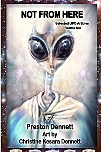 Not from Here: Selected UFO Articles von Createspace Independent Publishing Platform