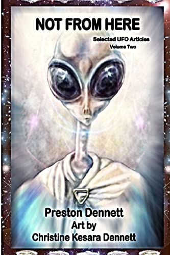 Not from Here: Selected UFO Articles von CREATESPACE
