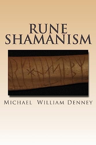 Rune Shamanism: The Forgotten Method of Galdor