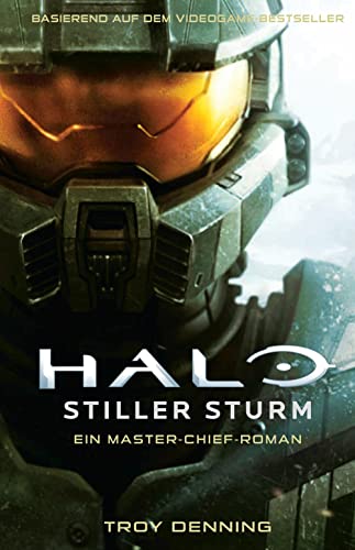 Halo: Stiller Sturm - Ein Master-Chief-Roman: Basierend auf dem Videogame-Bestseller