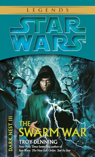 The Swarm War: Star Wars Legends (Dark Nest, Book III) (Star Wars: The Dark Nest Trilogy - Legends, Band 3)