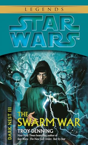 The Swarm War: Star Wars Legends (Dark Nest, Book III) (Star Wars: The Dark Nest Trilogy - Legends, Band 3) von Del Rey