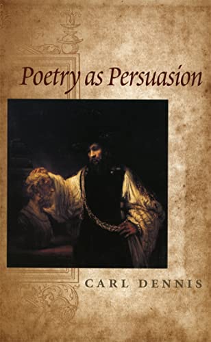 Poetry as Persuasion (The Life of Poetry: Poets on Their Art and Craft) von University of Georgia Press