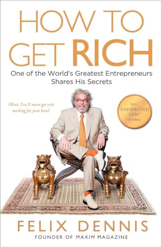 How to Get Rich: One of the World's Greatest Entrepreneurs Shares His Secrets von Portfolio