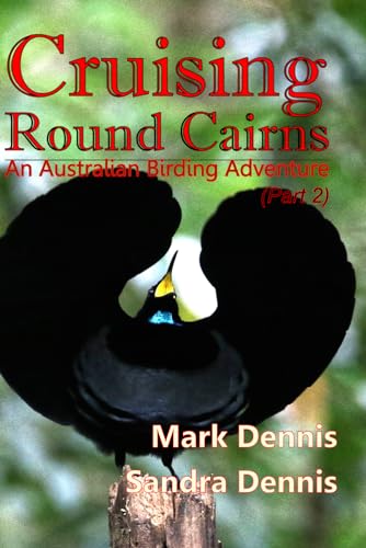 Cruising Round Cairns: An Australian Birding Adventure (part 2) von Independently published