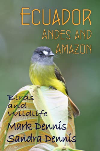 Ecuador - Andes and Amazon: Birds and Wildlife (Birding Travelogues) von Independently published