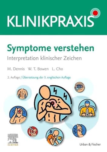 Symptome verstehen: Interpretation klinischer Zeichen (KlinikPraxis) von Urban & Fischer Verlag/Elsevier GmbH