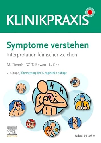 Symptome verstehen: Interpretation klinischer Zeichen (KlinikPraxis) von Urban & Fischer Verlag/Elsevier GmbH