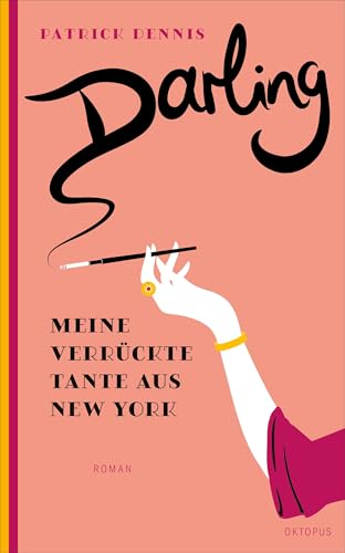 Darling!: Meine verrückte Tante aus New York von Kampa Verlag