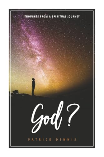 God?: Thoughts from a Spiritual Journey von Bookbaby