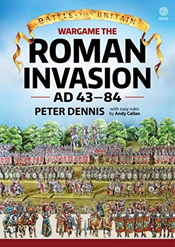 Wargame: The Roman Invasion AD 43-84 (Battle for Britain)
