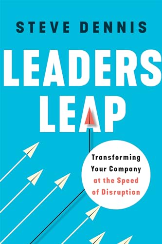 Leaders Leap: Transforming Your Company at the Speed of Disruption von Wonderwell