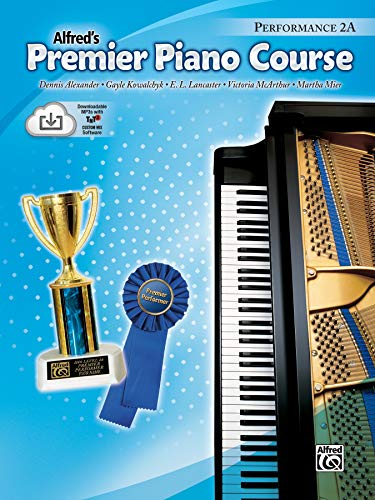 Premier Piano Course Performance, Bk 2a: Book & CD [With CD] (Alfred's Premier Piano Course)