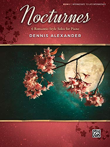 Nocturnes Book 2: 6 Romantic-Style Solos for Piano