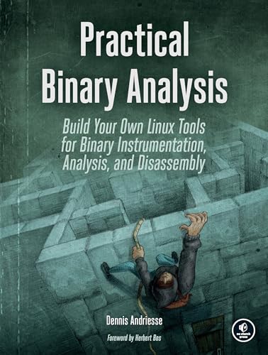 Practical Binary Analysis: Build Your Own Linux Tools for Binary Instrumentation, Analysis, and Disassembly