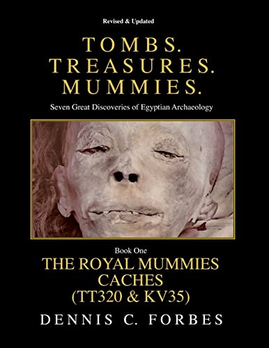 Tomb. Treasures. Mummies. Book One: The Royal Mummies Caches (Tombs. Treasures. Mummies., Band 1) von CREATESPACE