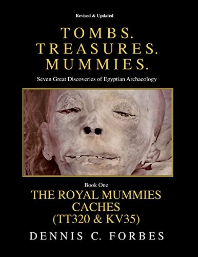 Tomb. Treasures. Mummies. Book One: The Royal Mummies Caches (Tombs. Treasures. Mummies., Band 1)