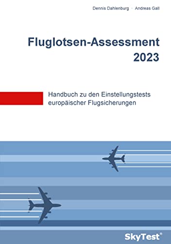 SkyTest® Fluglotsen-Assessment 2025: Handbuch zu den Einstellungstests europäischer Flugsicherungen von Books on Demand