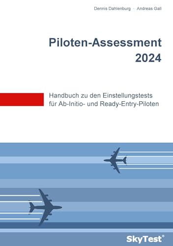 SkyTest® Piloten-Assessment 2024: Handbuch zu den Einstellungstests für Ab-Initio- und Ready-Entry-Piloten von Books on Demand GmbH