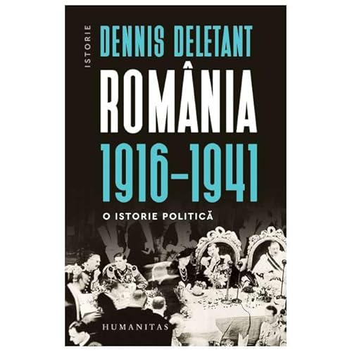 Romania, 1916-1941. O Istorie Politica