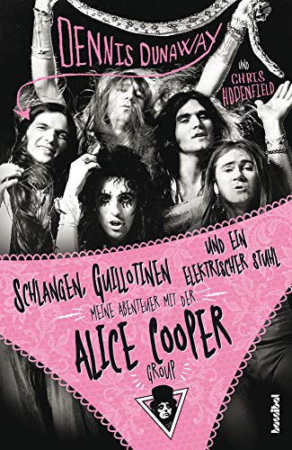 Schlangen, Guillotinen und ein elektrischer Stuhl - Meine Abenteuer mit der Alice Cooper Group