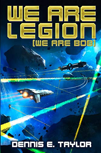We Are Legion (We Are Bob) (Bobiverse, Band 1)