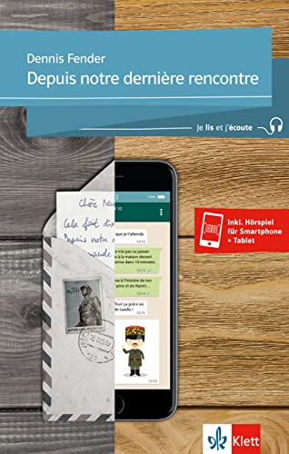 Depuis notre dernière rencontre: Lektüre inkl. Hörbuch für Smartphone und Tablet (Je lis et j’écoute: Für die Sekundarstufe 1) von Klett