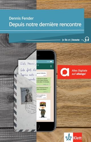 Depuis notre dernière rencontre: Lektüre inkl. Hörbuch für Smartphone und Tablet (Je lis et j’écoute: Für die Sekundarstufe 1)