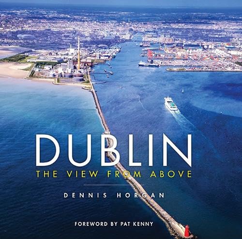 Dublin: The View From Above von The Collins Press
