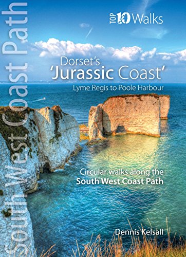 The Jurassic Coast (Lyme Regis to Poole Harbour): Circular Walks along the South West Coast Path (Top 10 Walks: South West Coast Path)