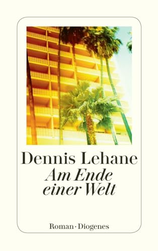 Am Ende einer Welt: Roman (detebe) von Diogenes Verlag AG