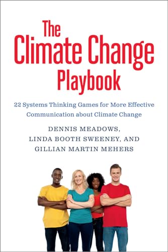 The Climate Change Playbook: 22 Systems-Thinking Games for More Effective Communication about Climate Change von Chelsea Green Publishing Company