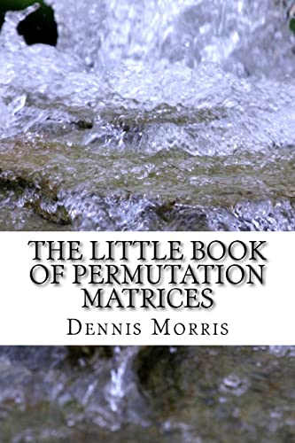 The Little Book of Permutation Matrices