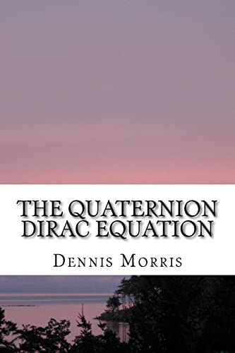 The Quaternion Dirac Equation