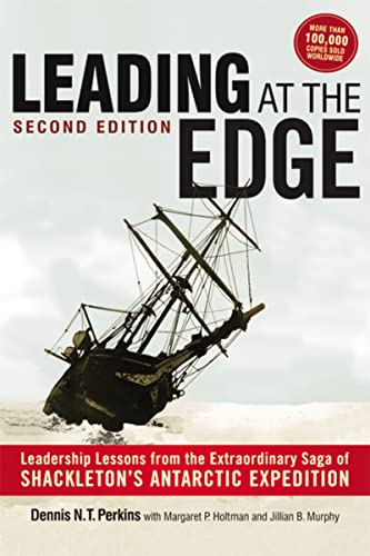 Leading at The Edge: Leadership Lessons from the Extraordinary Saga of Shackleton's Antarctic Expedition von HarperCollins