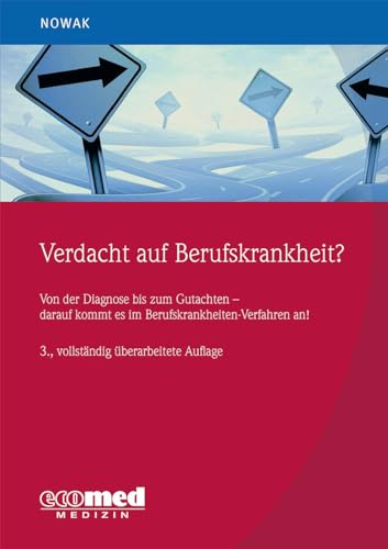 Verdacht auf Berufskrankheit?: Von der Diagnose zum Gutachten - darauf kommt es im Berufskrankheiten-Verfahren an!