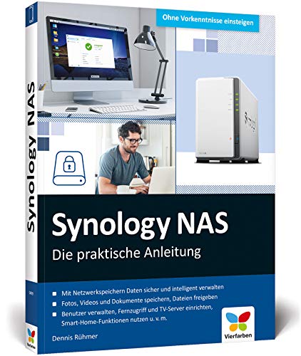 Synology NAS: Die praktische Anleitung für Ihre ganz individuelle Home Cloud. Mit vielen Praxistipps und Kaufberatung Synology NAS: Die praktische Anleitung für Ihre ganz individuelle Home Cloud. Mit vielen Praxistipps und Kaufberatung