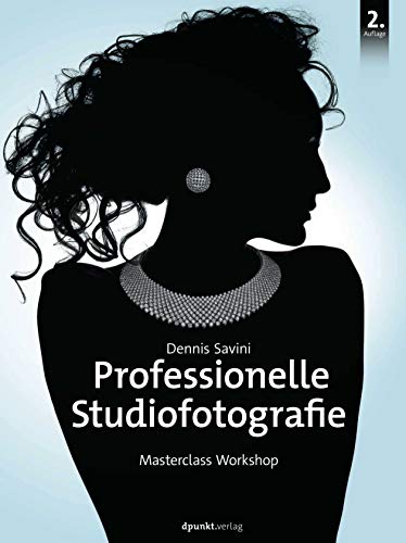 Professionelle Studiofotografie: Masterclass Workshop von Dpunkt.Verlag GmbH