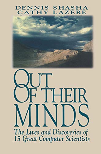 Out of their Minds: The Lives and Discoveries of 15 Great Computer Scientists von Springer