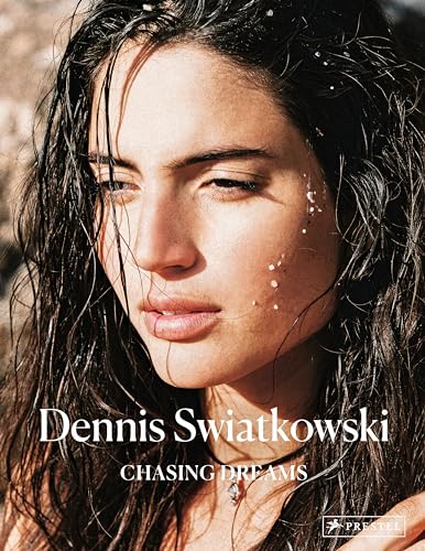 Dennis Swiatkowski: Chasing Dreams von Prestel Publishing