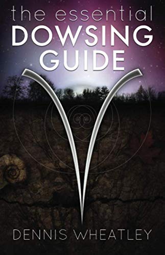 The Essential Dowsing Guide