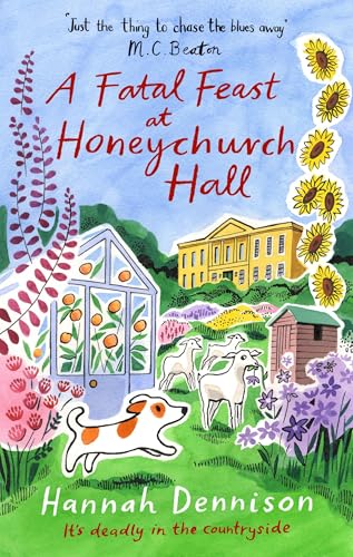 A Fatal Feast at Honeychurch Hall: An utterly unputdownable, cosy, countryside murder mystery von Constable