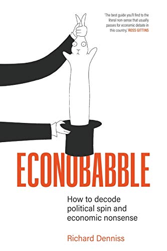 Econobabble: How to Decode Political Spin and Economic Nonsense von Black Inc.