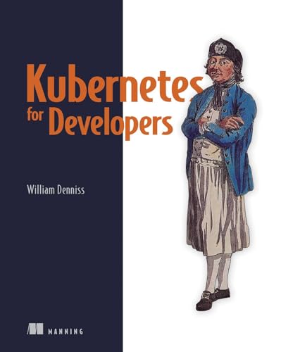 Kubernetes for Developers von Manning Publications