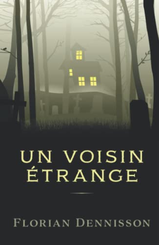 Un voisin étrange (Histoires étranges, Band 1) von Independently published